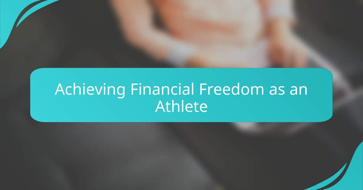 Achieving Financial Freedom as an Athlete