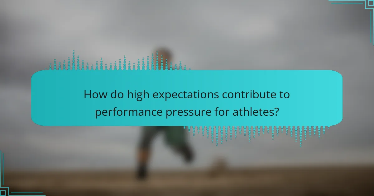 How do high expectations contribute to performance pressure for athletes?