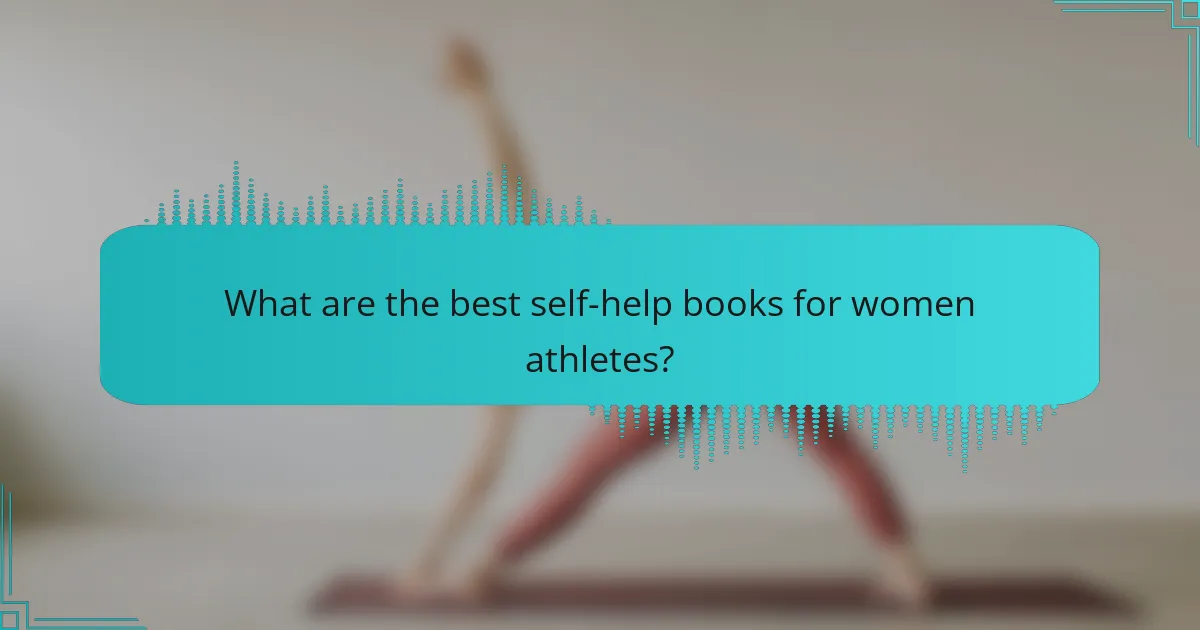 What are the best self-help books for women athletes?
