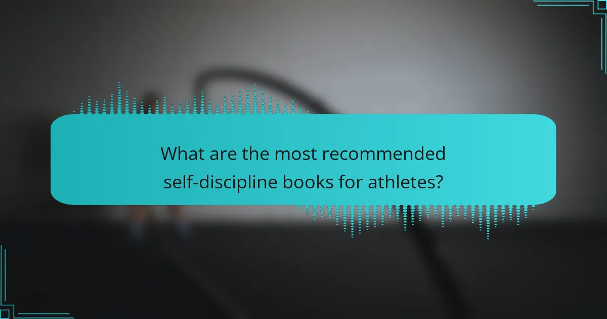 What are the most recommended self-discipline books for athletes?